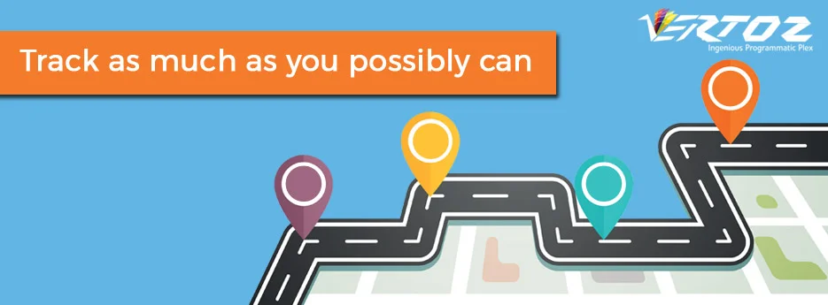 Track as much as you possibly can