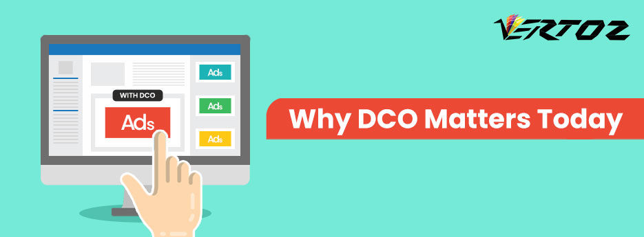 What is DCO, What is Dynamic Creative Optimization?, Importance of DCO
