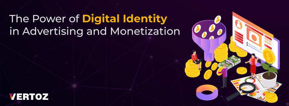 The-Power-of-Digital-Identity-in-Advertising-and-Monetization