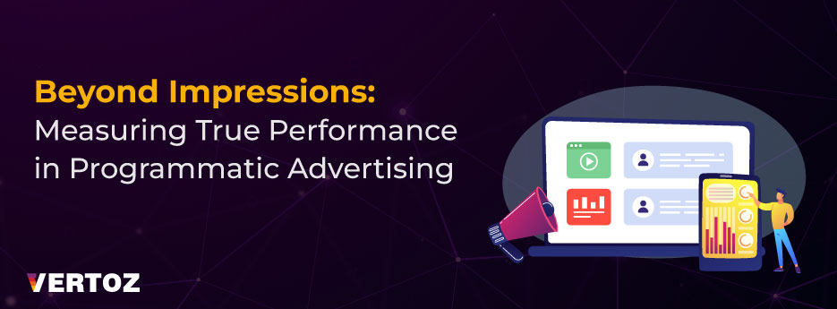 Blog-Beyond-Impressions-Measuring-True-Performance-in-Programmatic-Advertising-cover-image