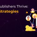 Helping Niche Publishers Thrive: Monetization Strategies for 2025